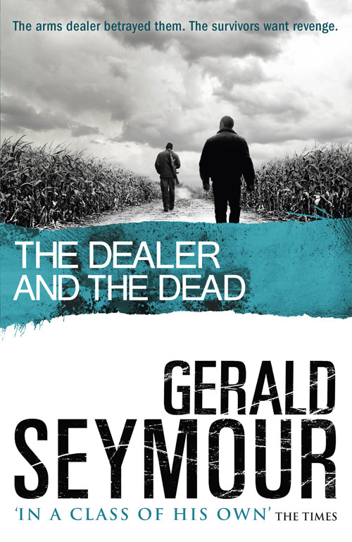 The Dealer And The Dead Gerald Seymour