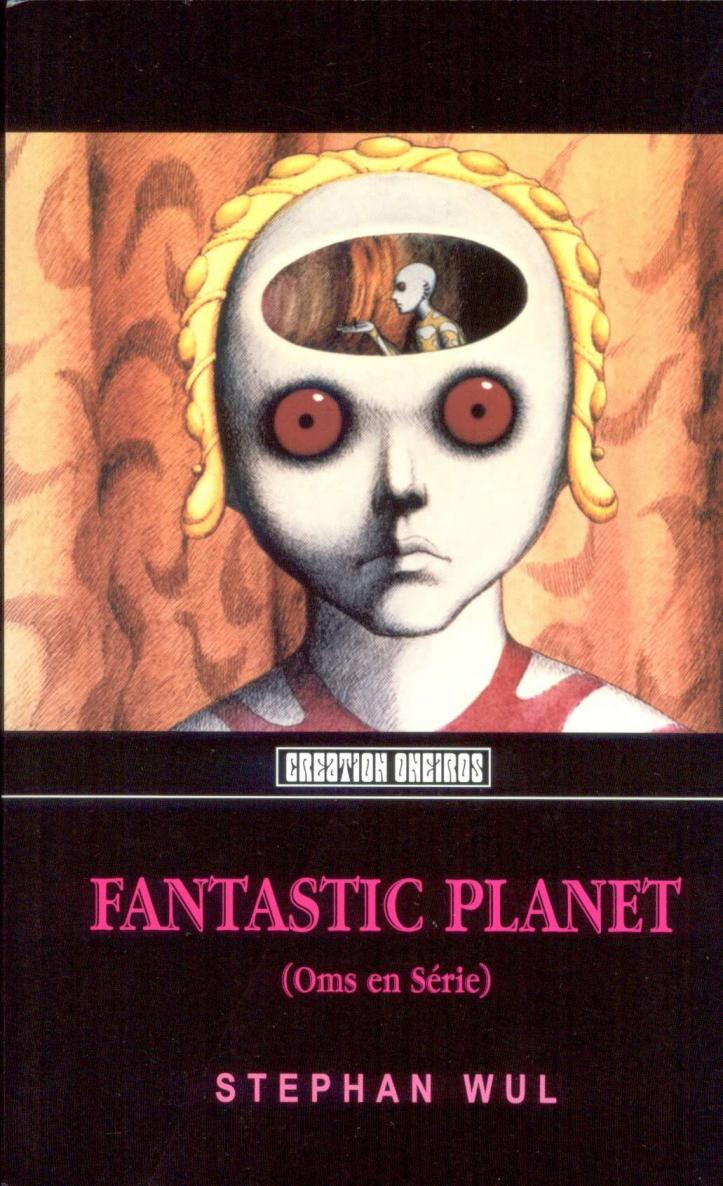 Fantastic Planet Stephan Wul
