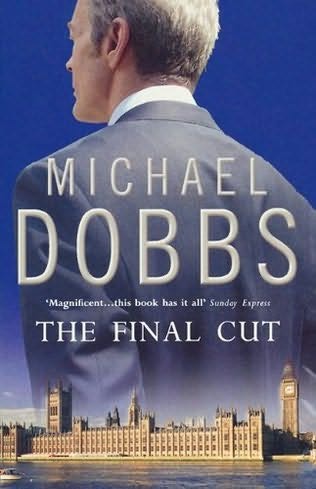 The Final Cut Michael Dobbs