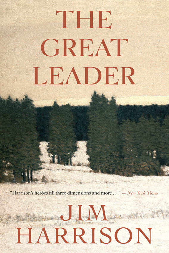 The Great Leader Jim Harrison