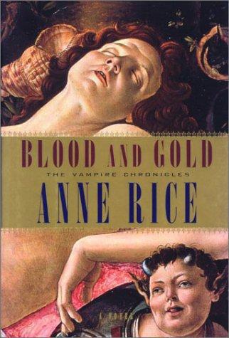 Blood And Gold Anne Rice