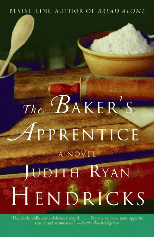 Bakers Apprentice Judith Ryan Hendricks