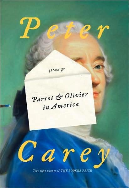 Parrot And Olivier In America Peter Carey