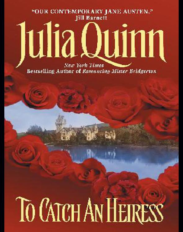 To Catch An Heiress Julia Quinn