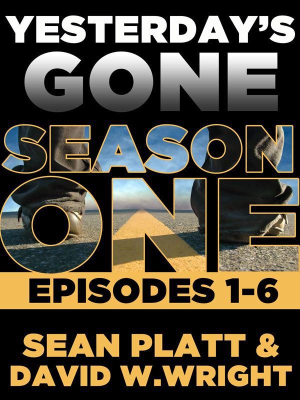 Yesterdays Gone Season One Sean Platt David Wright