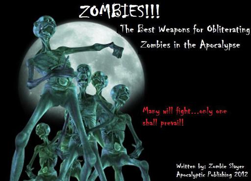 Zombies The Best Weapons For Obliterating Zombies In The Apocalypse Zombie Slayer