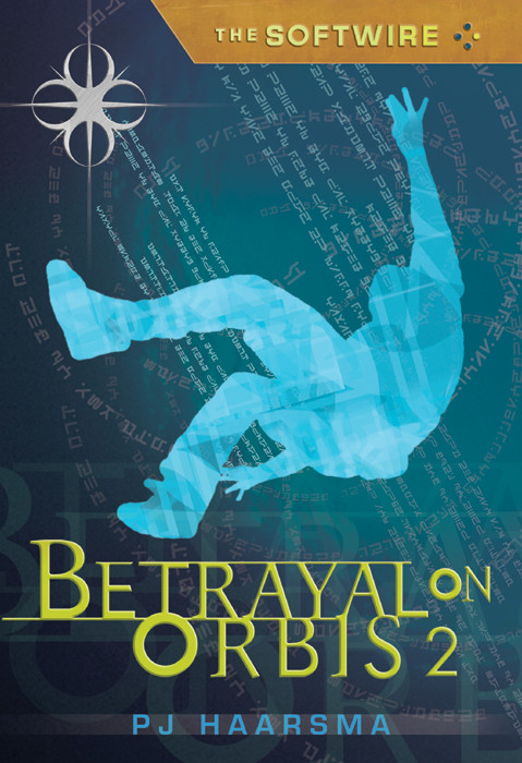The Softwire Betrayal On Orbis 2 P J Haarsma