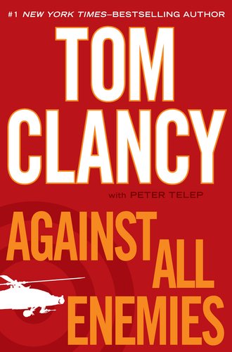 Against All Enemies Tom Clancy Peter Telep