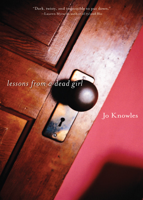 Lessons From A Dead Girl Jo Knowles