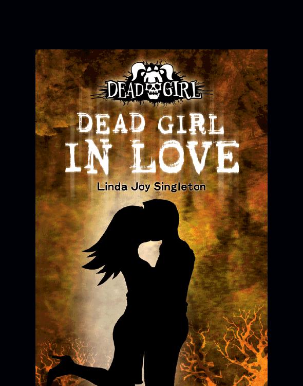 Dead Girl In Love Linda Joy Singleton