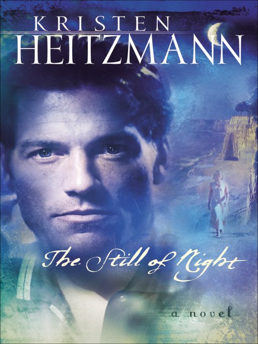 The Still Of Night Kristen Heitzmann