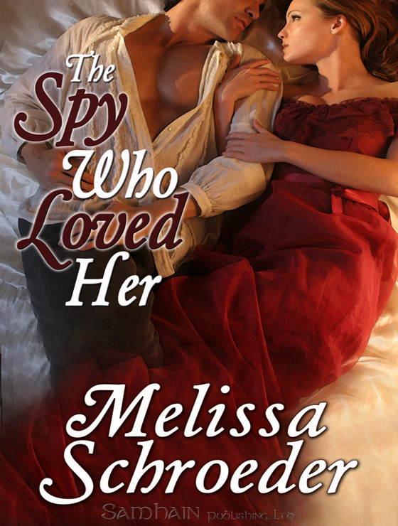 The Spy Who Loved Her Once Upon An Accident Book 3 Melissa Schroeder