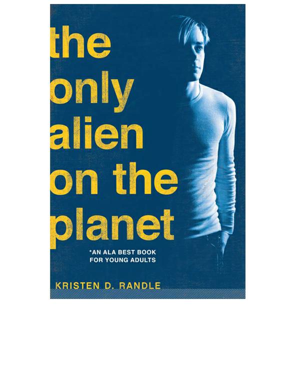 Only Alien On The Planet Kristen D Randle