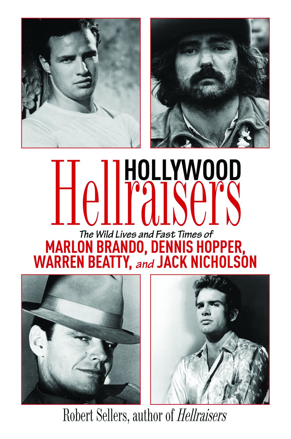 Hollywood Hellraisers Robert Sellers