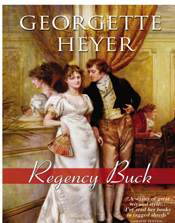 Regency Buck 1st Edition by Georgette Heyer ISBN 1501256858 978-1501256851