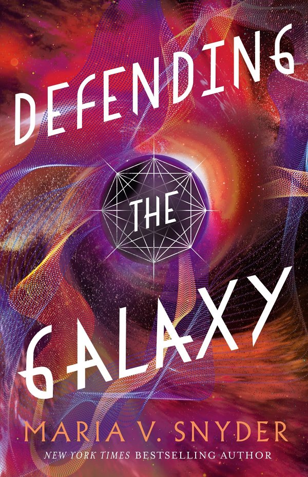 Defending The Galaxy The Sentinels Of The Galaxy Maria V Snyder Snyder