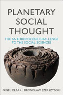 Planetary Social Thought The Anthropocene Challenge To The Social Sciences Nigel Thrift
