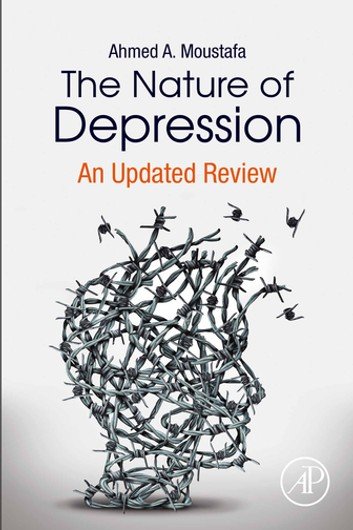 The Nature Of Depression An Updated Review Ahmed A Moustafa