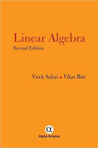 Linear Algebra 2nd Edition Vivek Sahai Vikas Bist