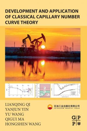 Development And Application Of Classical Capillary Number Curve Theory Lianqing Qi Yanjun Yin Yu Wang Qigui Ma Hongshen Wang