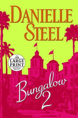 Bungalow 2 Danielle Steel Steel Danielle