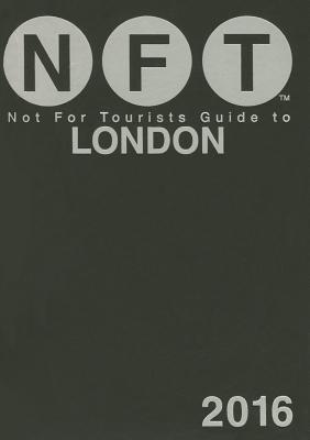 Not For Tourists Guide To London 2016 8th Edition Not For Tourists