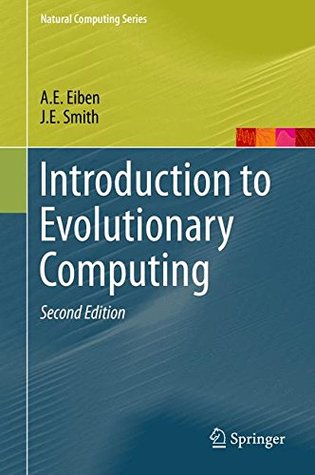 Introduction To Evolutionary Computing 2nd Edition Eiben A Esmith