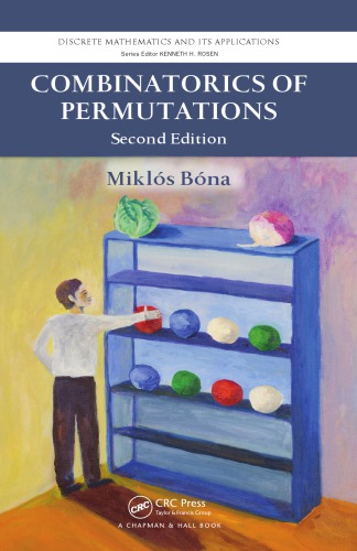 Combinatorics Of Permutations 2nd Edition 2nd Edition Mikls Bna