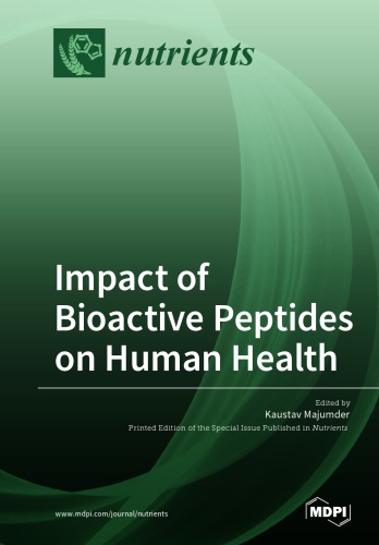 Impact Of Bioactive Peptides On Human Health Kaustav Majumder Ed