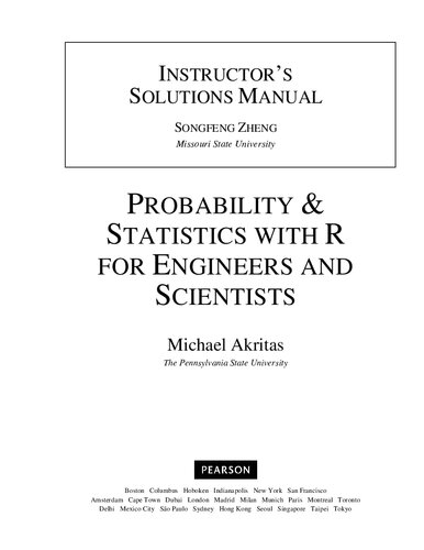 Instructors Solutions Manual For Probability And Statistics With R For Engineers And Scientists 1st Edition 1st Edition Michael Akritas