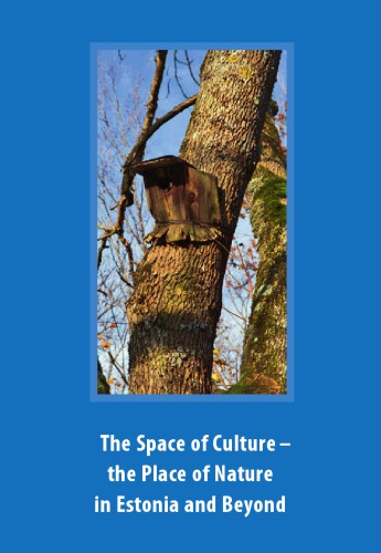 The Space Of Culture The Place Of Nature In Estonia And Beyond Peil