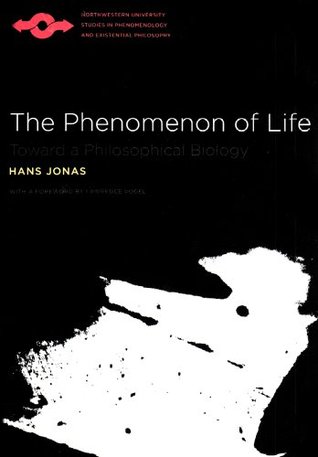 The Phenomenon Of Life Toward A Philosophical Biology Reprinted Jonas