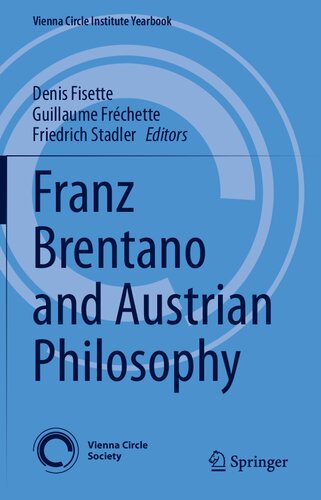 Franz Brentano And Austrian Philosophy Denis Fisette Guillaume Frchette