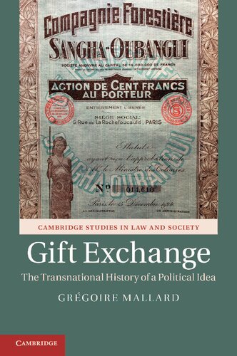 Gift Exchange The Transnational History Of A Political Idea Gregoire Mallard