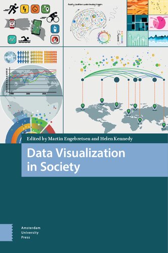 Data Visualization In Society Martin Engebretsen Helen Kennedy