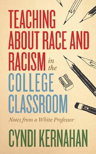 Teaching About Race And Racism In The College Classroom Notes From A White Professor Cyndi Kernahan