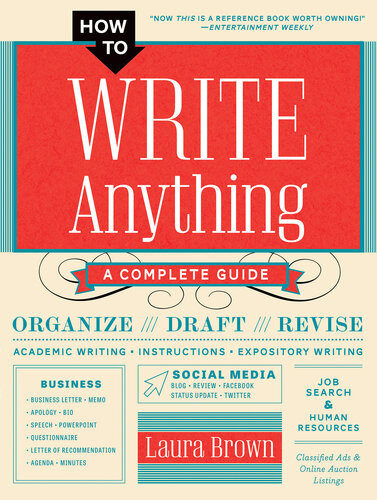 How To Write Anything A Complete Guide 1st Edition Laura Brown