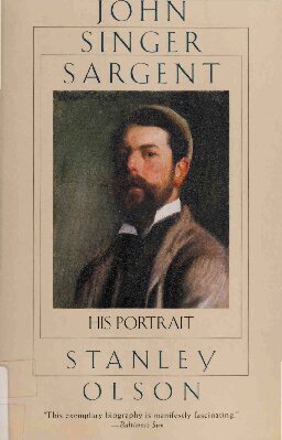 John Singer Sargent His Portrait Stanley Olson