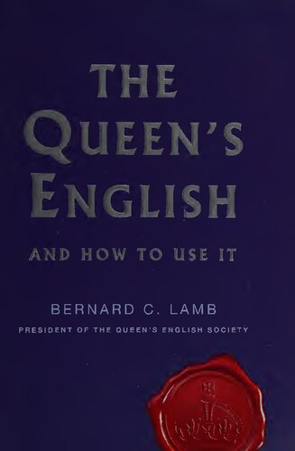 The Queens English And How To Use It Bernard C Lamb