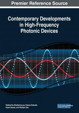 Contemporary Developments In Highfrequency Photonic Devices Siddhartha Bhattacharyya