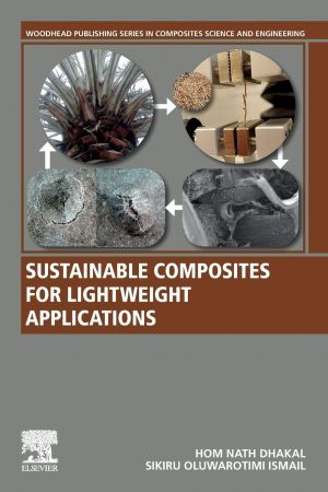 Sustainable Composites For Lightweight Applications Hom Dhakal