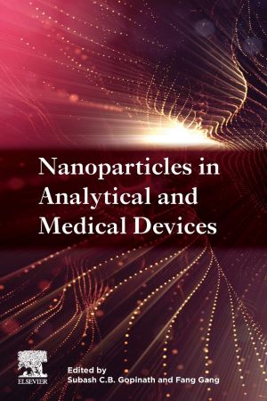 Nanoparticles In Analytical And Medical Devices Subash Cb Gopinath