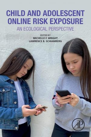 Child And Adolescent Online Risk Exposure An Ecological Perspective Michelle F Wright