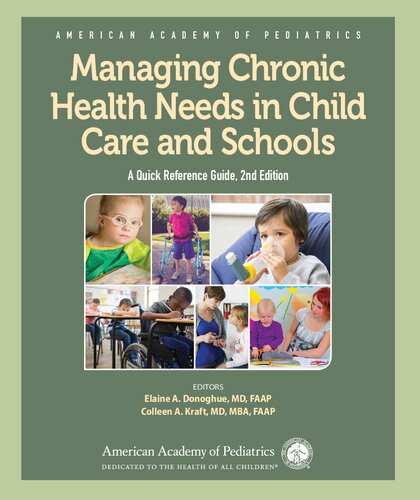 Managing Chronic Health Needs In Child Care And Schools A Quick Reference Guide Elaine A Donoghue