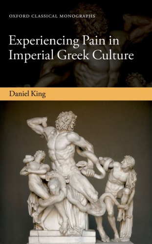 Experiencing Pain In Imperial Greek Culture King Daniel