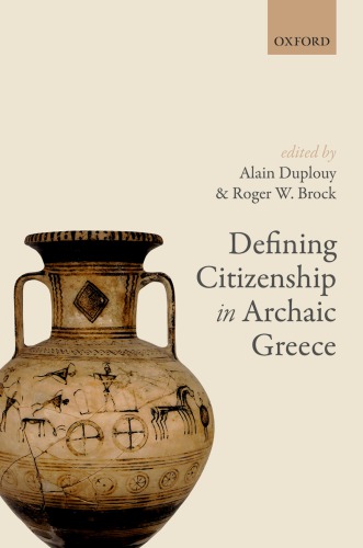 Defining Citizenship In Archaic Greece 1st Ed 3rd Imp Duplouy