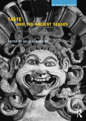 Taste And The Ancient Senses Rudolph Kelli Ceditor