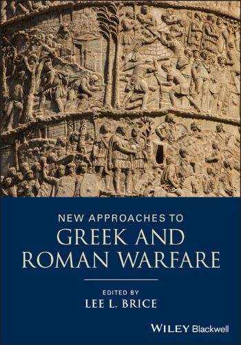 New Approaches To Greek And Roman Warfare Lee L Brice