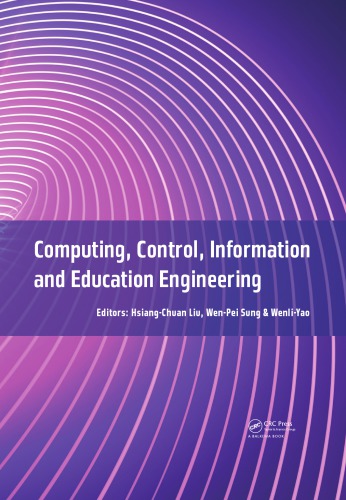 Computing Control Information And Education Engineering Proceedings Of The 2015 Second International Conference On Computer Intelligent And Education Technology Cicet 2015 Guilin Pr China April 1112 2015 Liu