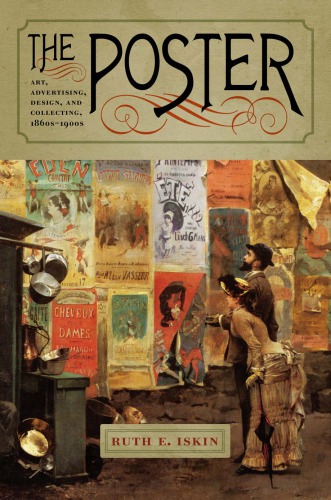 The Poster Art Advertising Design And Collecting 1860s1900s Iskin